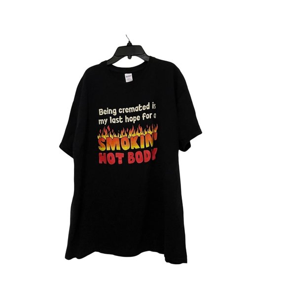 Being Cremated Is My Last Hope For A Smokin Hot Body T-Shirt Black Gildan Heavy - Picture 1 of 6